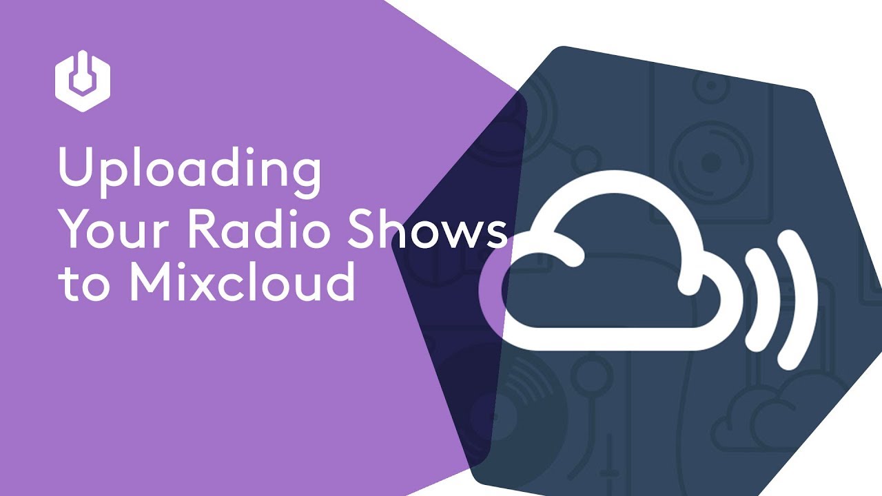 How to Upload Radio Shows to Mixcloud | Radio.co