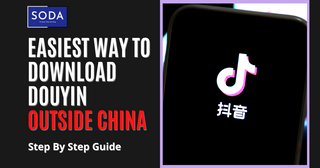 Easiest Way To Download Douyin Outside China
