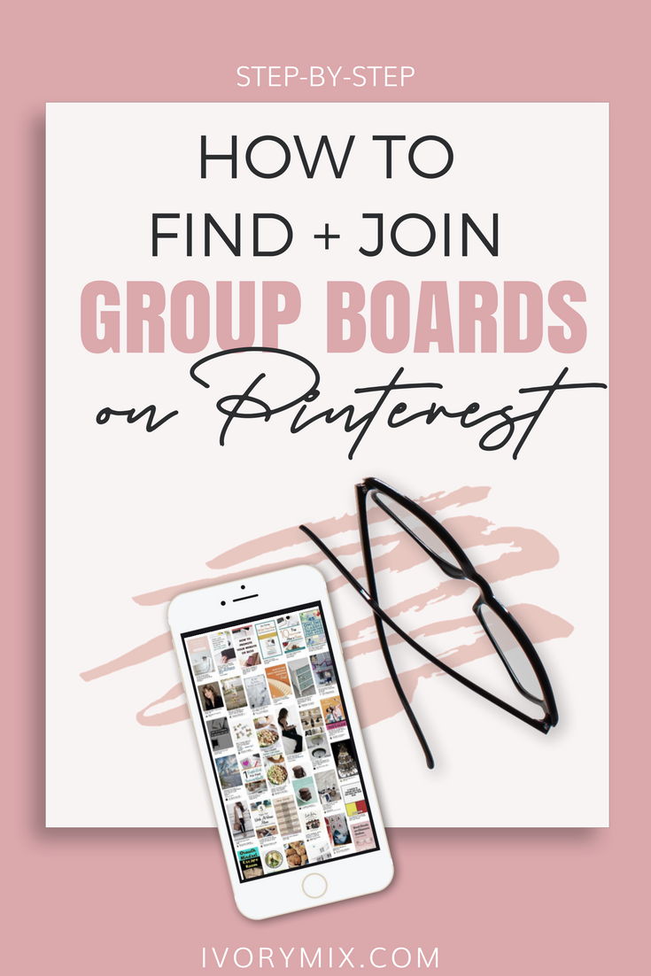 Easy! How to Find and Join Group Boards on Pinterest (and why) - Ivory Mix