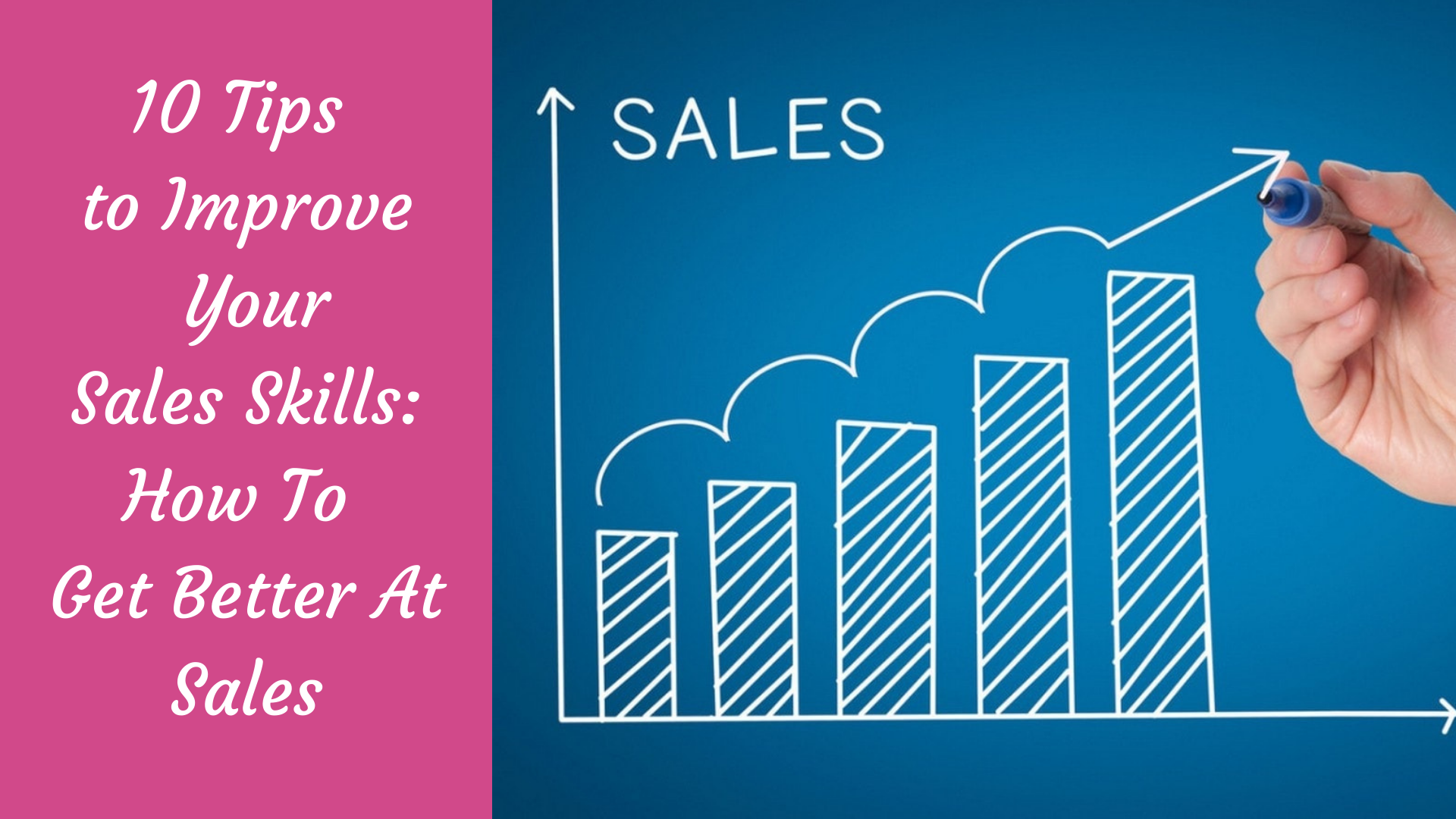 10 Tips To Improve Your Sales Skills How To Get Better At Sales