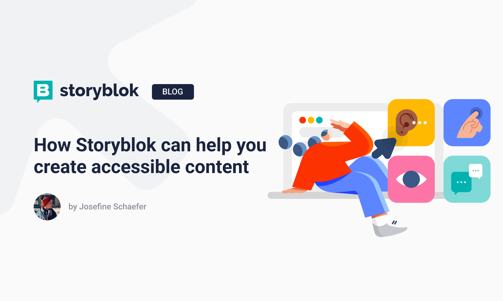 How Storyblok can help you create accessible content Storyblok