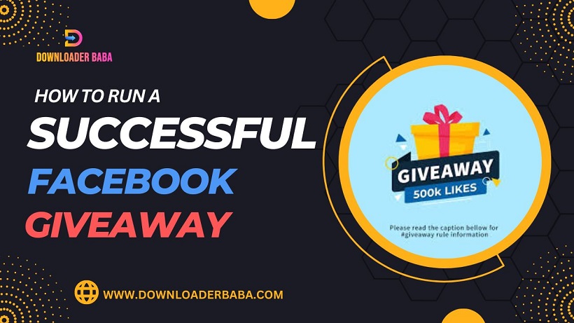 How to Run a Successful Facebook Contest or Giveaway