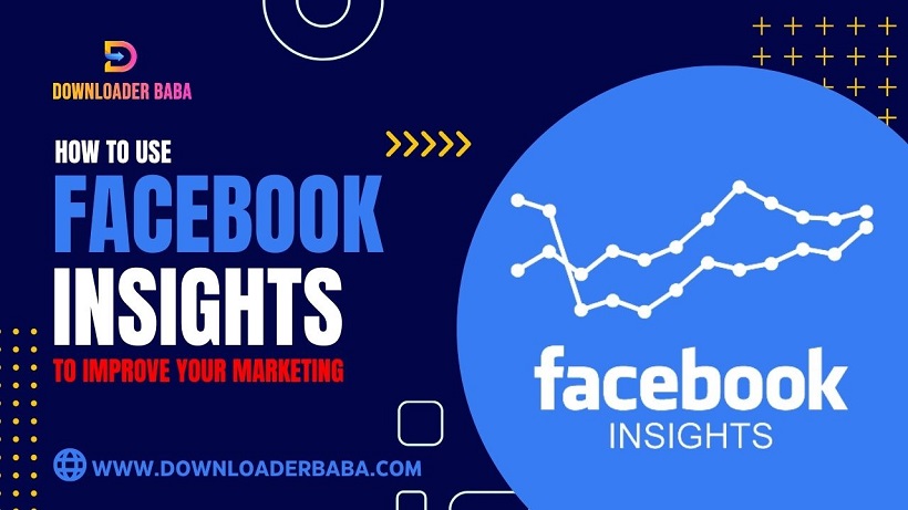 How to Use Facebook Insights to Improve Your Marketing Efforts