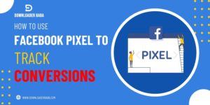How to Use Facebook Pixel to Track Conversions and ROI