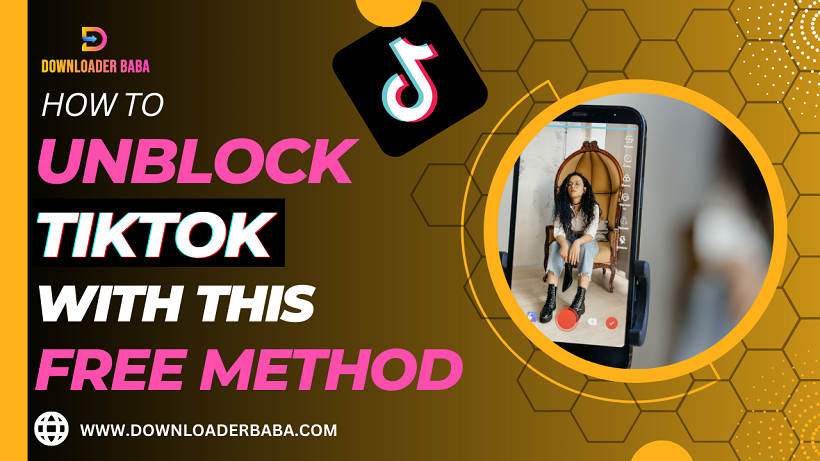 How to Unblock Tiktok with this Free Method