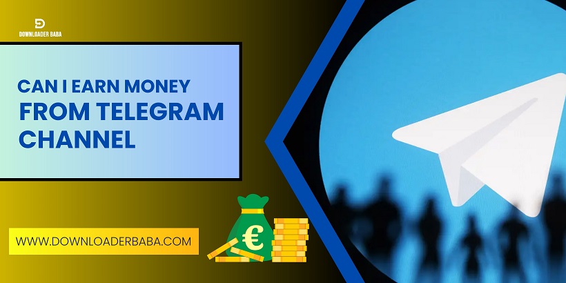 Can I Earn Money from Telegram Channel