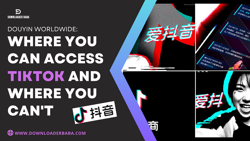 Douyin Worldwide: Where You Can Access TikTok and Where You Can't