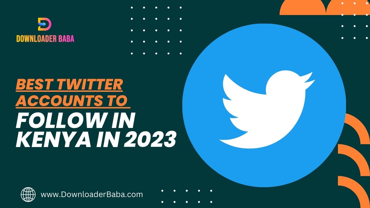 An image of best twitter accounts to follow in Kenya in 2023