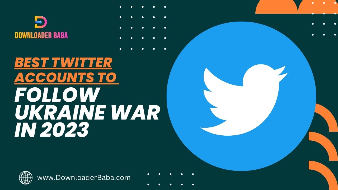 An image of Best Twitter Accounts to Follow Ukraine War in 2023