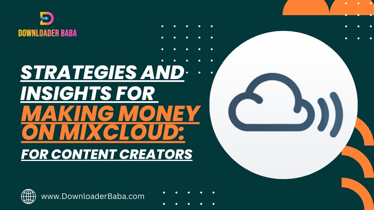 An image of Making Money on Mixcloud: Strategies and Insights for Content Creators