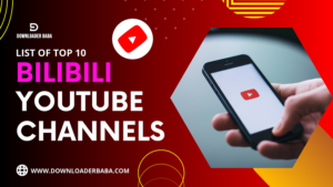 List of Top 10 Bilibili Youtube Channels