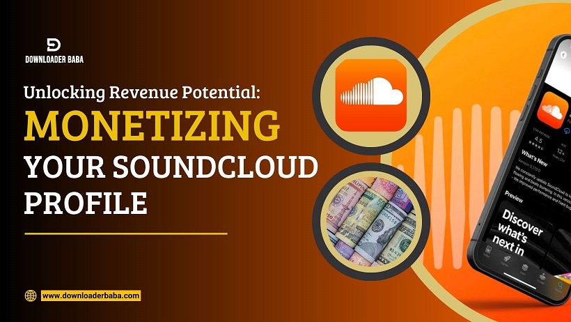 Unlocking Revenue Potential: Monetizing Your Soundcloud Profile