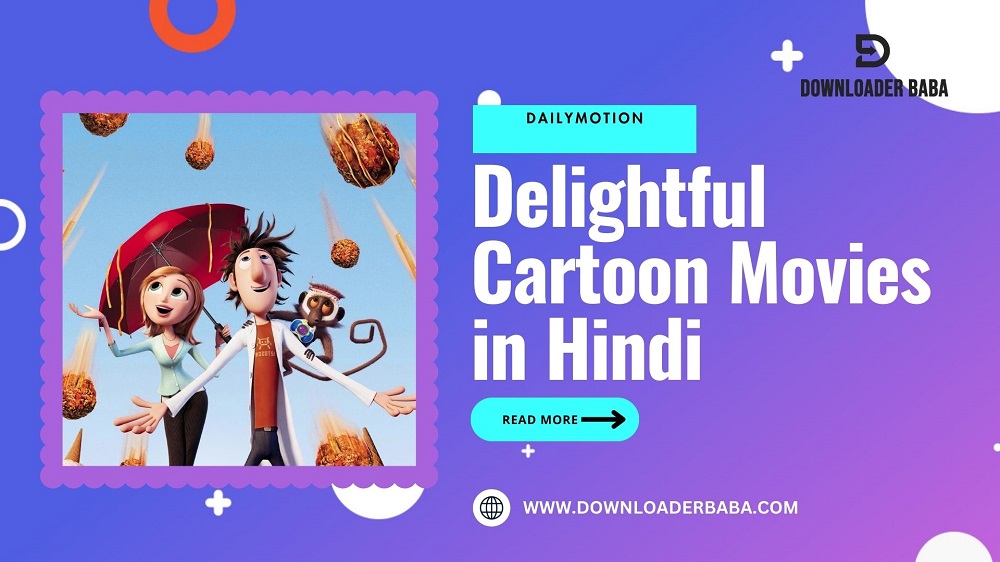 Delightful Cartoon Movies in Hindi on Dailymotion