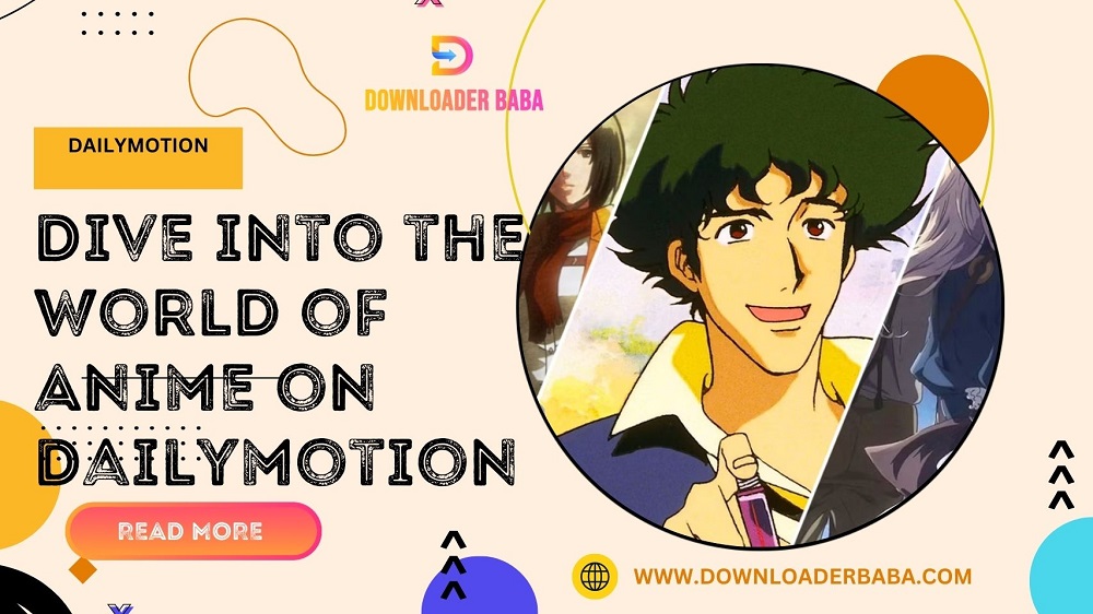 Dive into the World of Anime on Dailymotion