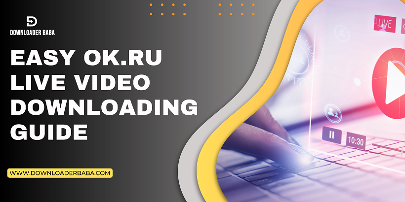 Easy OK.ru Live Video Downloading Guide
