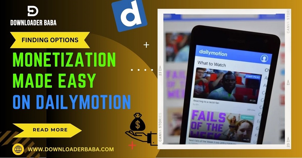 Monetization Made Easy: Finding the Monetization Options on Dailymotion