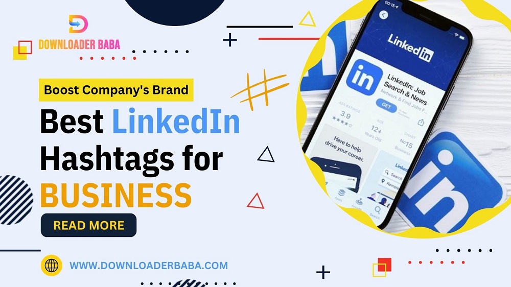 The Best LinkedIn Hashtags for Boosting Your Company's Brand