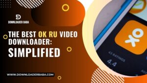 The Best OK Ru Video Downloader: Simplified