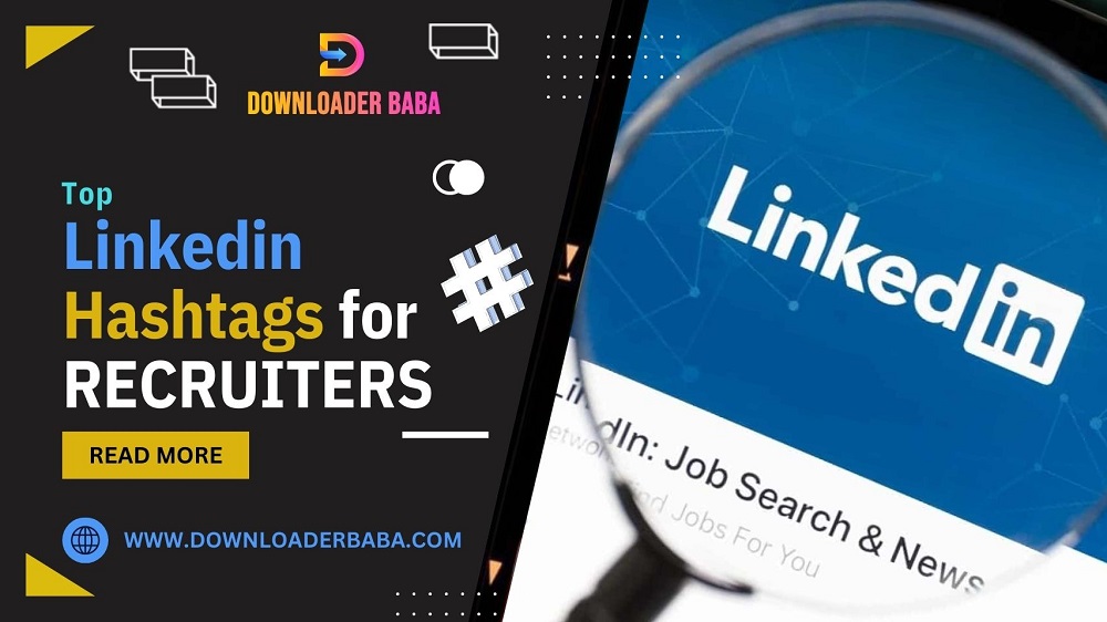 Top Linkedin Hashtags for Recruiters: Optimizing Hiring Strategies