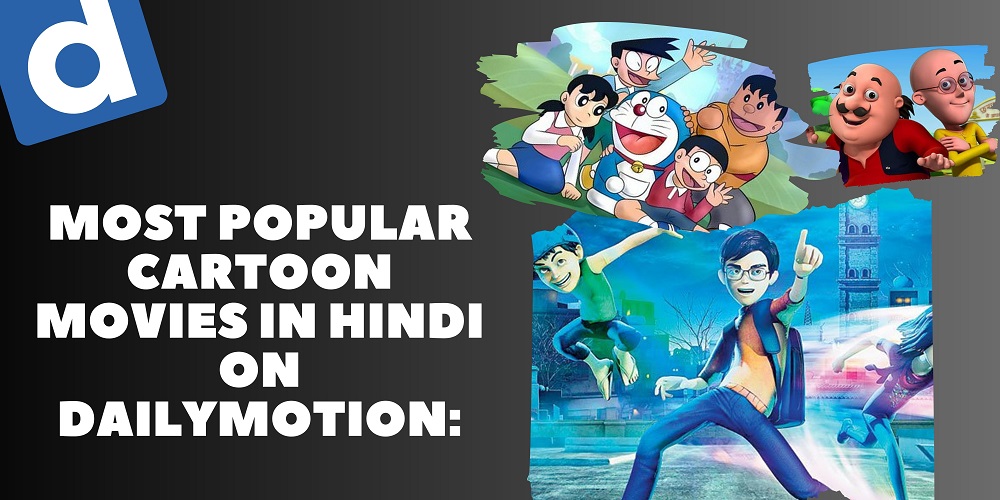 most popular cartoon movies in Hindi on Dailymotion: