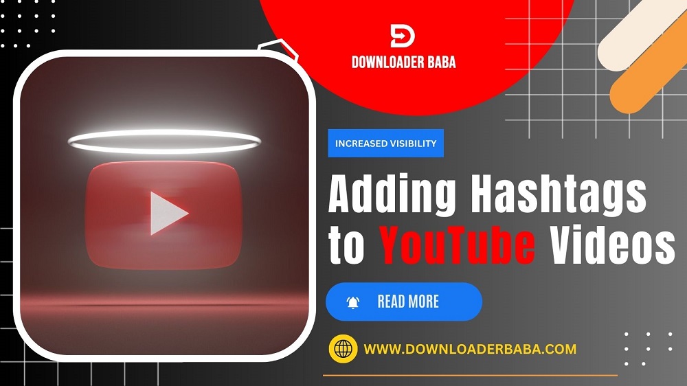 Adding Hashtags to YouTube Videos for Increased Visibility