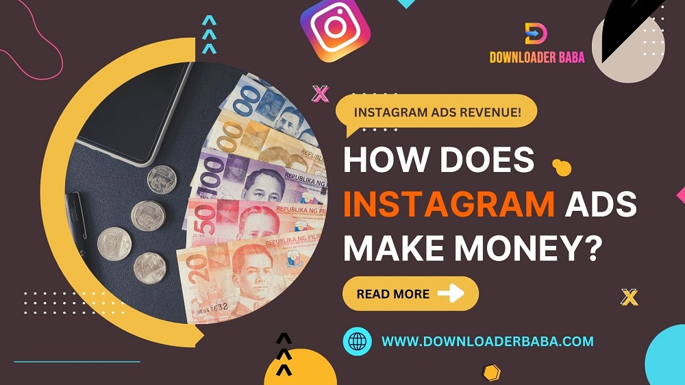 How does Instagram ads make money? - Demystifying Instagram Ads Revenue!