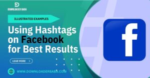 Illustrated Examples - Using Hashtags on Facebook for Best Results