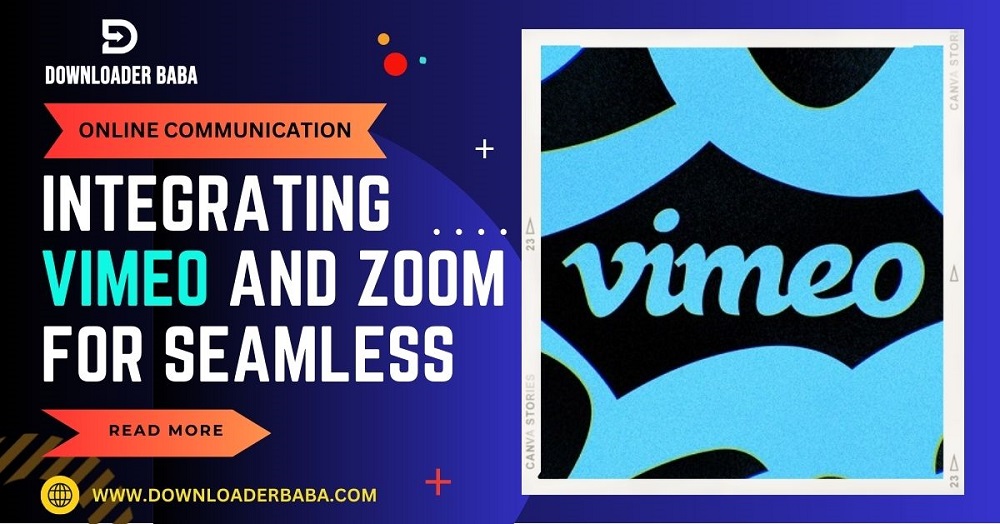 Integrating Vimeo and Zoom for Seamless Online Communication