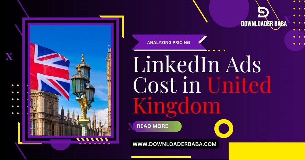 LinkedIn Ads Cost in UK: Analyzing Pricing Insights