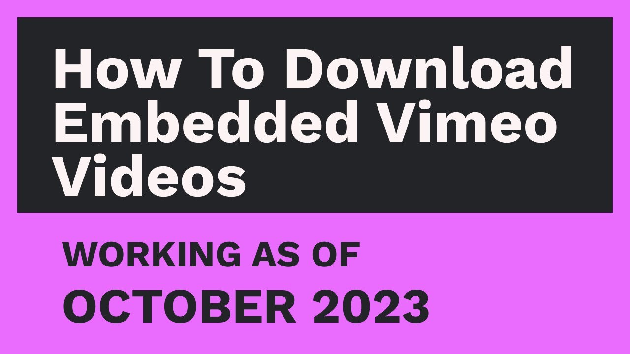 How to Download Embedded Vimeo Videos [OCTOBER 2023] - YouTube