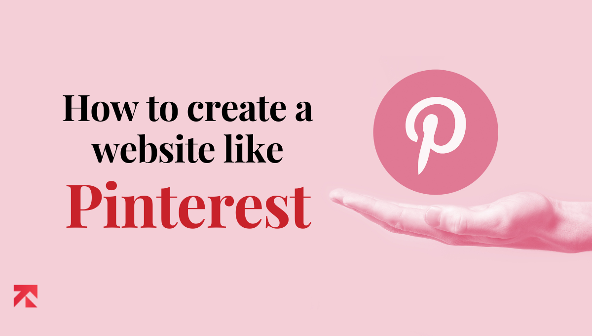 How to Create Your Own Website Like Pinterest? | TrangoTech