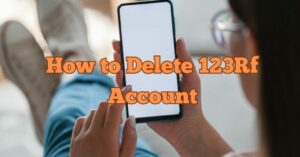 How To Delete 123Rf Account (Easy Way) - Tech Insider Lab