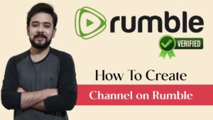 How To Create a Channel on Rumble | How To Verify Rumble Account | Earn Money From Rumble - YouTube