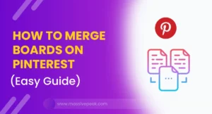 How To Merge Boards On Pinterest ( 2023 Guide)