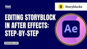 Editing Storyblock in After Effects StepbyStep IMGPANDA A Free