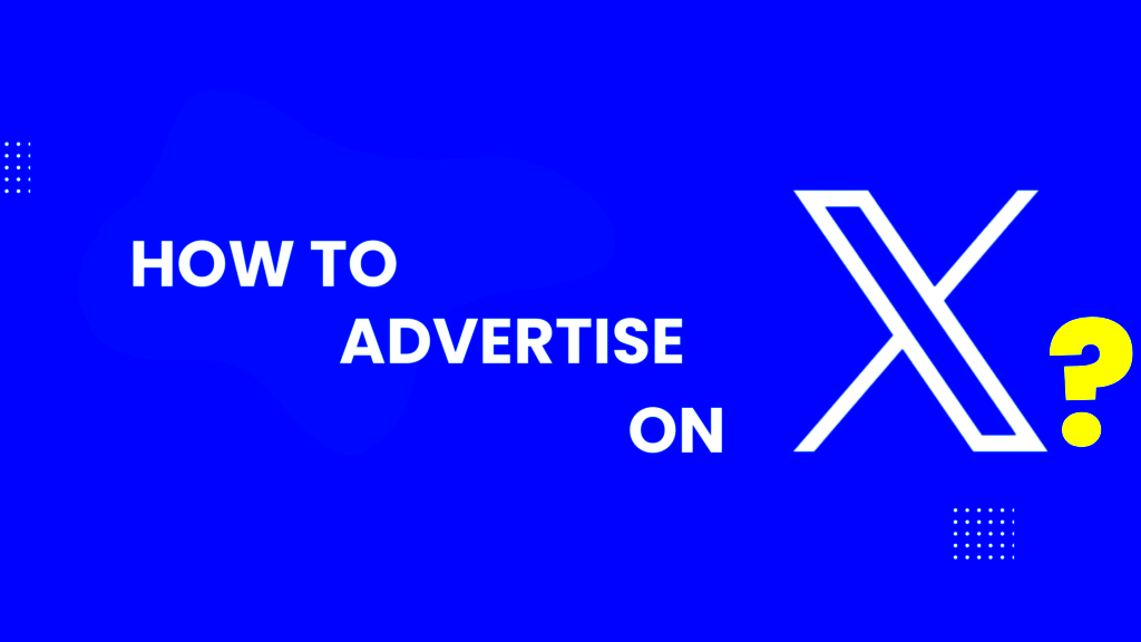 How to Advertise on X A Comprehensive Guide  Insightful Socials