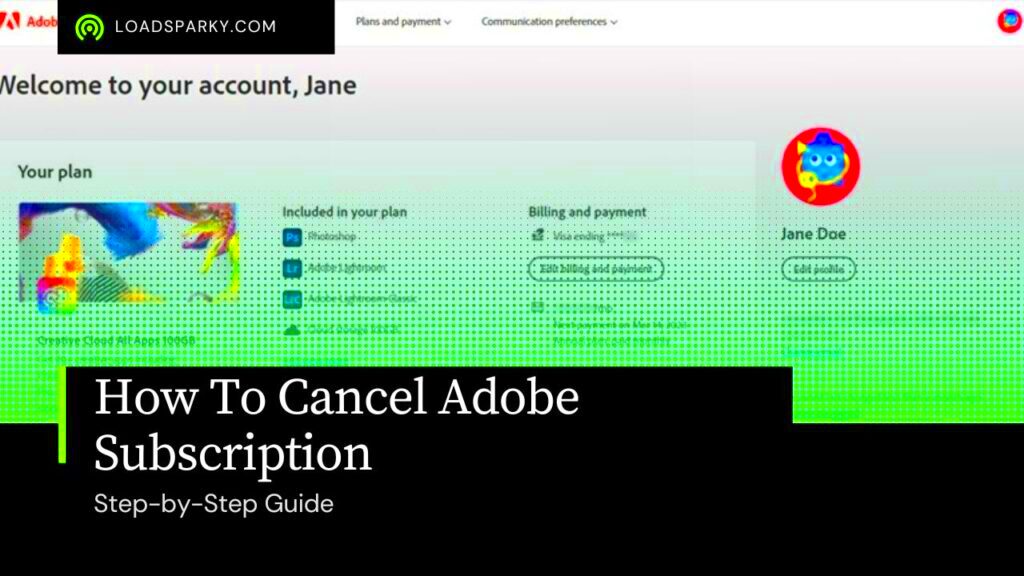 How To Cancel Adobe Subscription StepbyStep Guide  Load Sparky