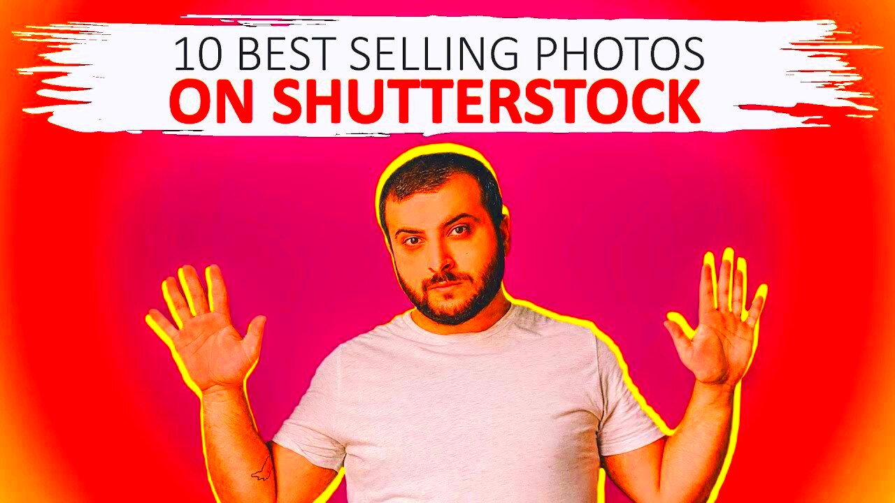 10 BEST SELLING Photos on Shutterstock 2020  Where to sell Photos in