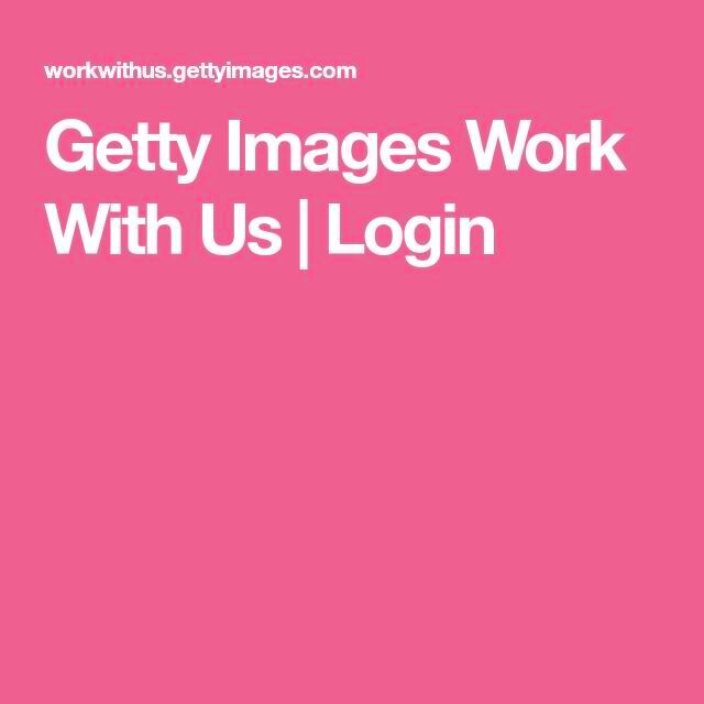 Getty Images Work With Us  Login  Getty images How to become How to