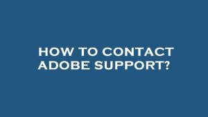 How to contact adobe support  YouTube