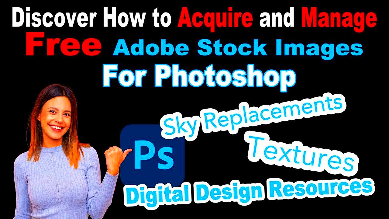 Discover How To Acquire and Manage FREE ADOBE STOCK Images  YouTube