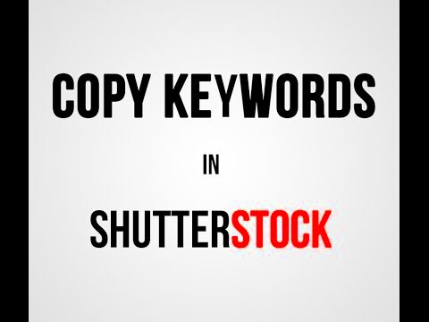 How to copy keywords in shutterstock  YouTube