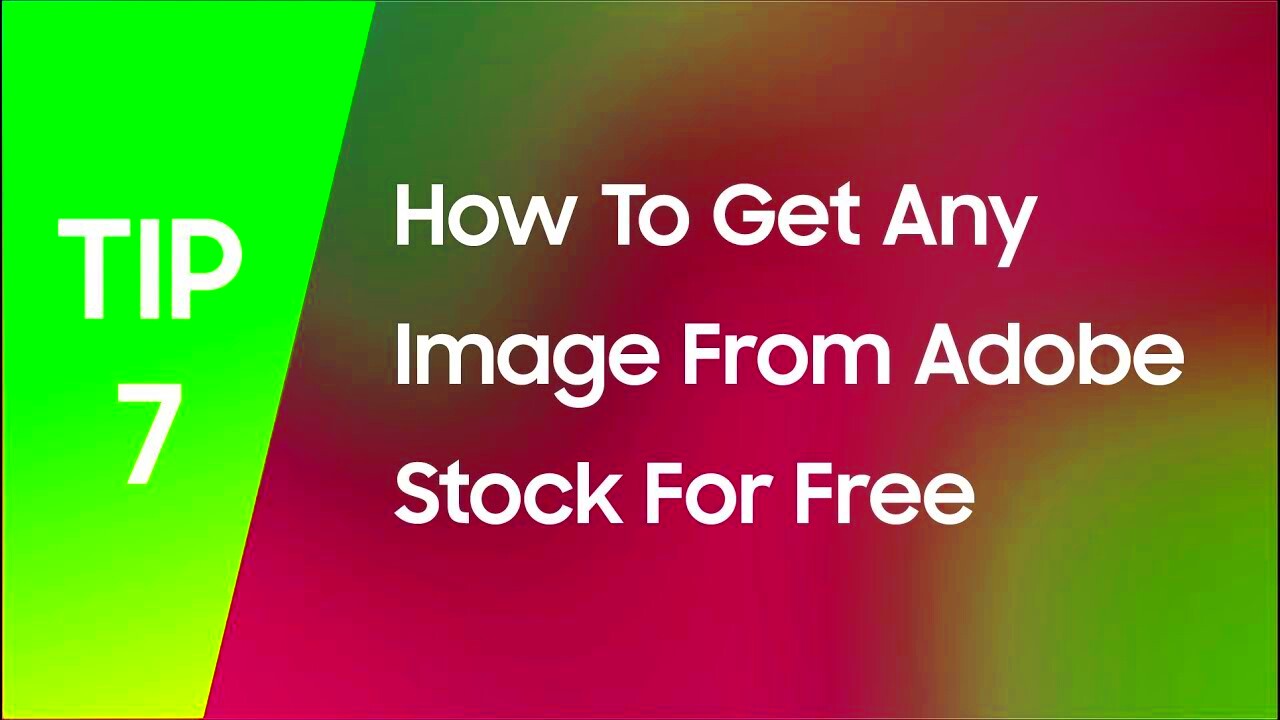 Tip 7 Get Any Image From Adobe Stock For Free  YouTube