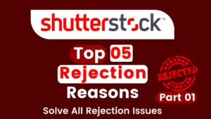 Shutterstock Rejection reasons  Shutterstock file Rejected