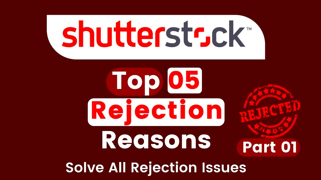 Shutterstock Rejection reasons  Shutterstock file Rejected