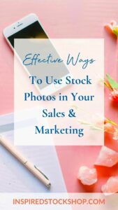 Effective ways to use Stock Photos in your sales and marketing