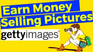 HOW TO EARN MONEY FROM GETTY IMAGES  How to make money selling