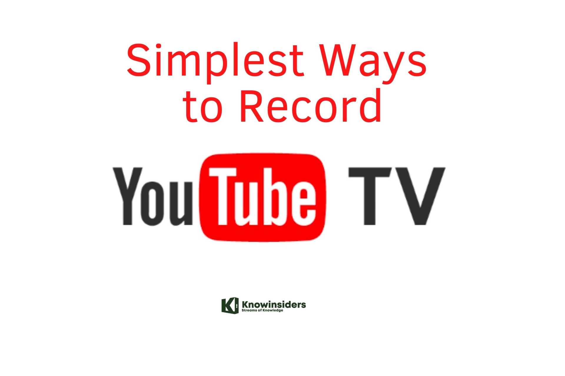 How to Record YouTube TV Using Two Effective Methods  KnowInsiders