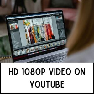 How To Upload An HD 1080p Video On YouTube  Scopi Tech