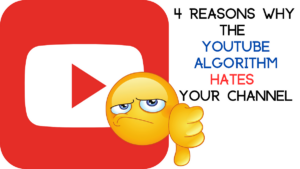 4 Reasons Why the YouTube Algorithm Hates Your Channel  by DG Terry